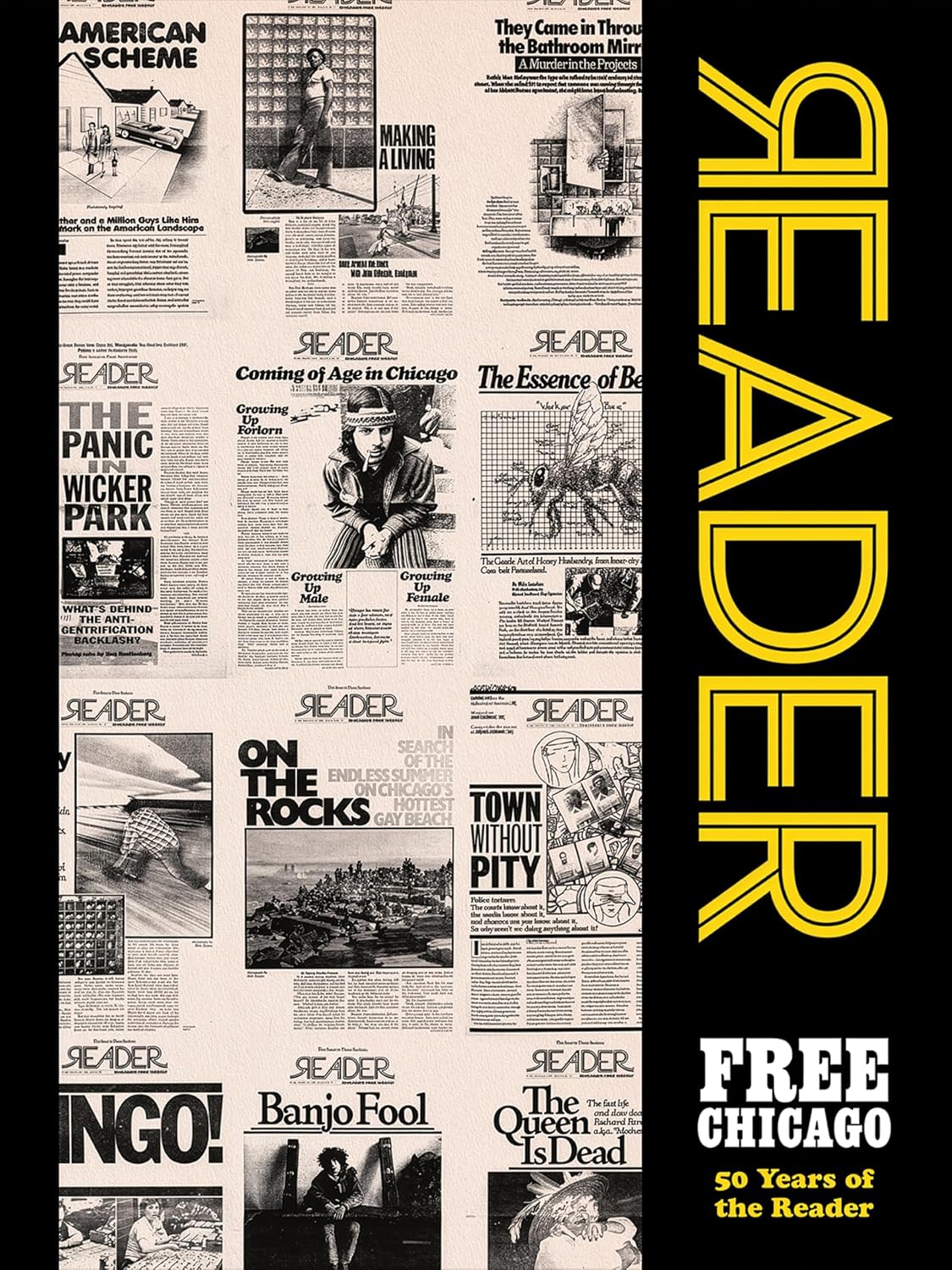 Free Chicago: 50 Years of the Reader (1ST ed.)